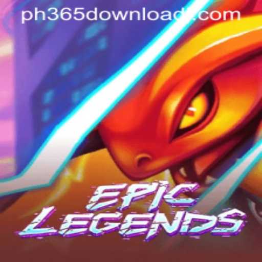 EpicLegends: A Comprehensive Guide to the Game and Navigating the 'ph365 Download'