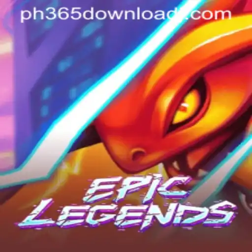 EpicLegends: A Comprehensive Guide to the Game and Navigating the 'ph365 Download'